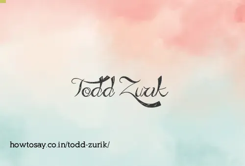 Todd Zurik