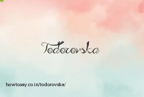 Todorovska