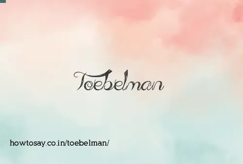 Toebelman