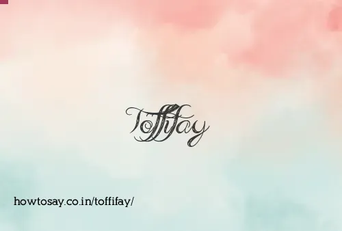 Toffifay