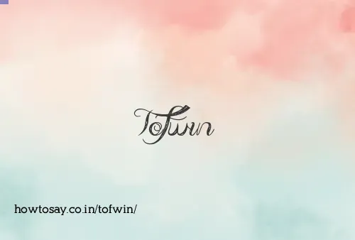 Tofwin