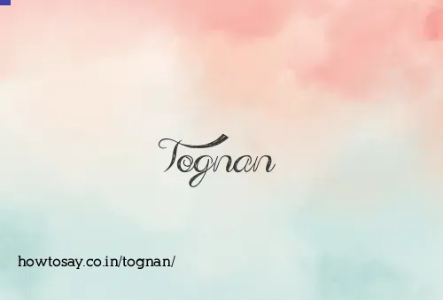 Tognan
