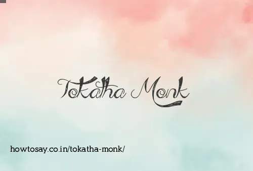 Tokatha Monk