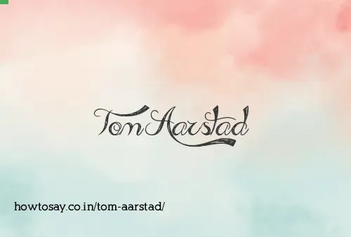 Tom Aarstad