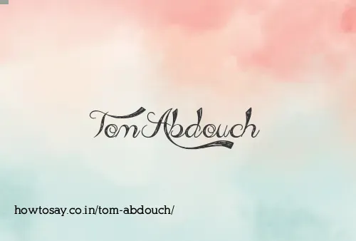 Tom Abdouch