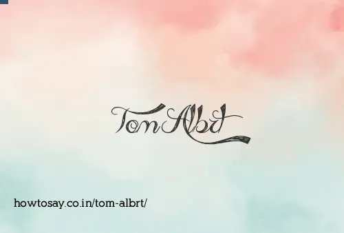 Tom Albrt