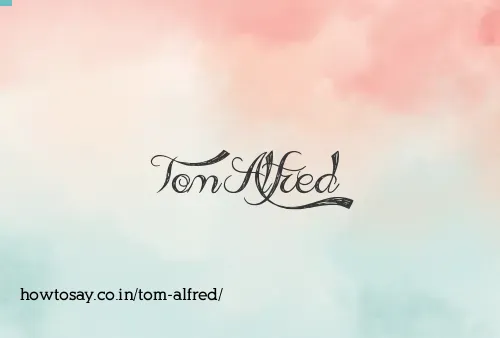 Tom Alfred