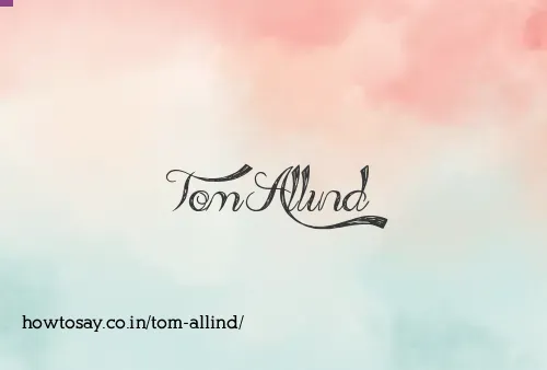 Tom Allind
