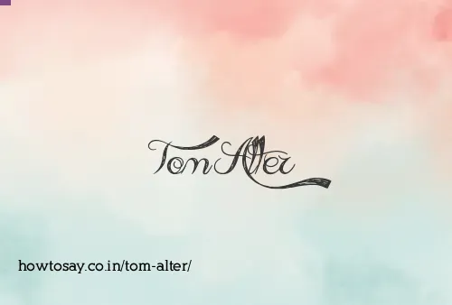 Tom Alter