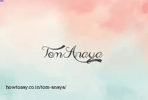 Tom Anaya