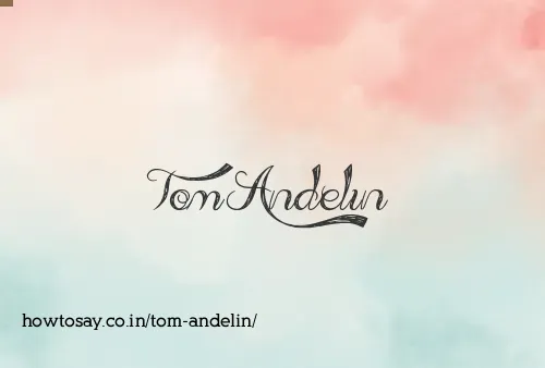 Tom Andelin