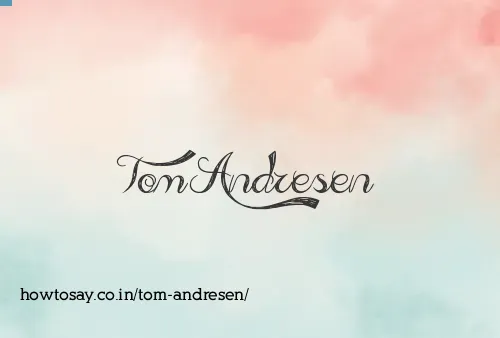 Tom Andresen
