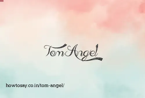 Tom Angel