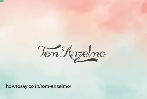 Tom Anzelmo