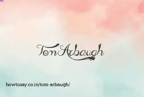 Tom Arbaugh
