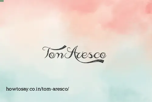 Tom Aresco