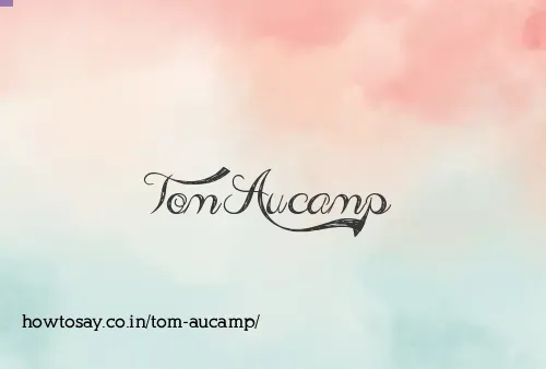 Tom Aucamp