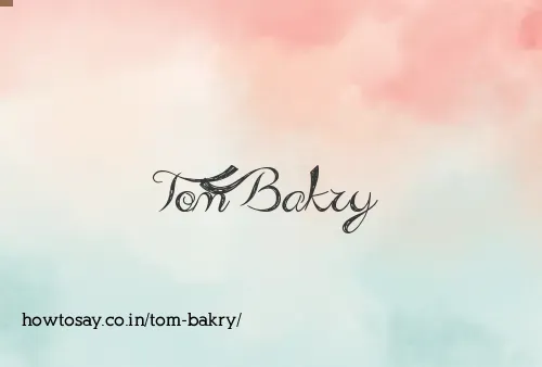Tom Bakry