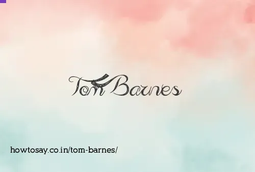 Tom Barnes