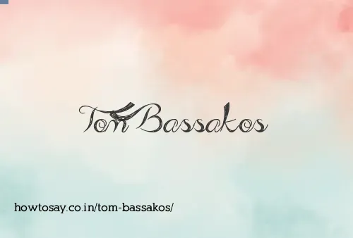 Tom Bassakos