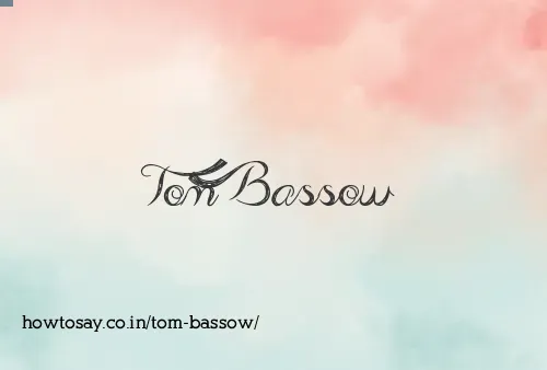 Tom Bassow