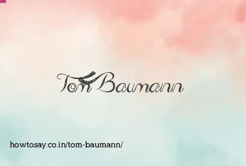 Tom Baumann