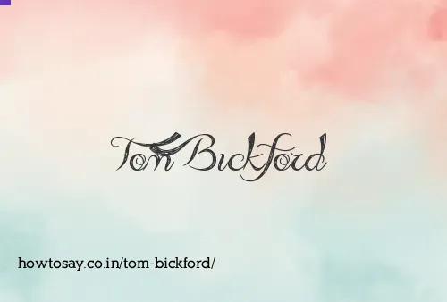 Tom Bickford