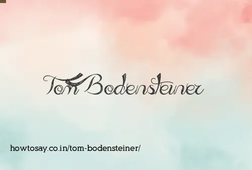 Tom Bodensteiner
