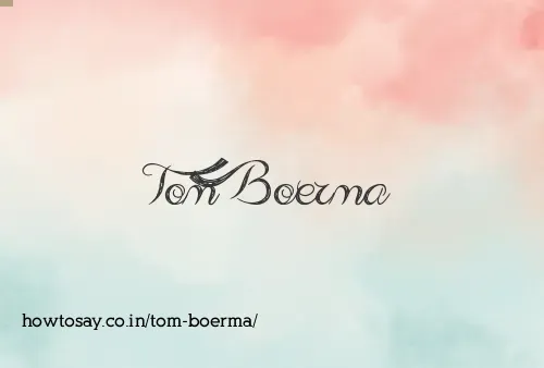 Tom Boerma
