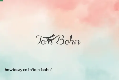 Tom Bohn
