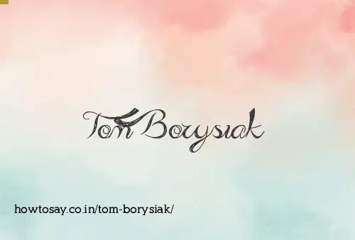 Tom Borysiak