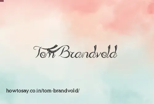 Tom Brandvold