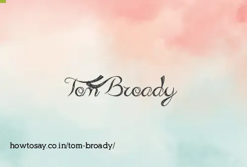 Tom Broady