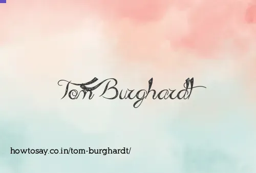 Tom Burghardt