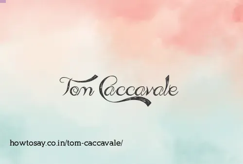 Tom Caccavale