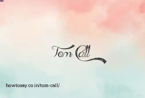 Tom Call