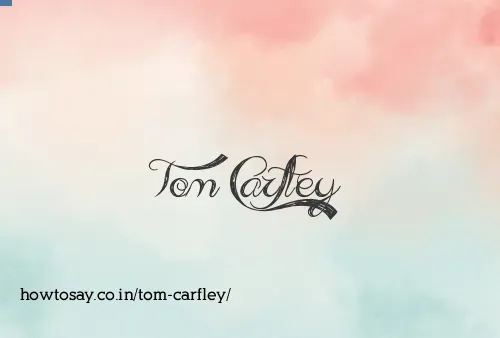 Tom Carfley