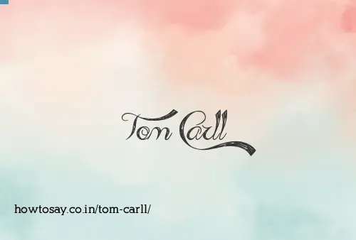 Tom Carll