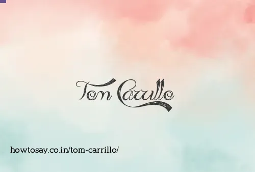 Tom Carrillo