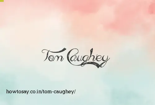 Tom Caughey