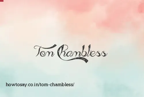 Tom Chambless