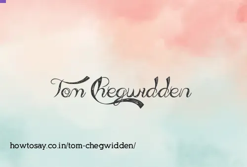 Tom Chegwidden