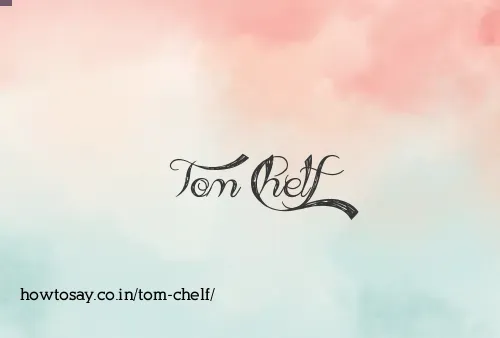 Tom Chelf