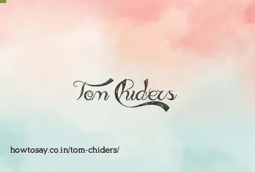 Tom Chiders