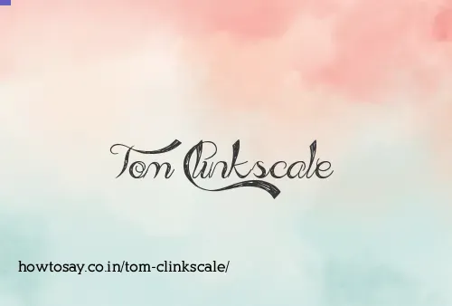 Tom Clinkscale