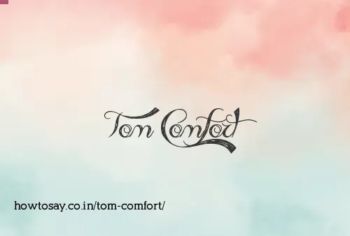 Tom Comfort