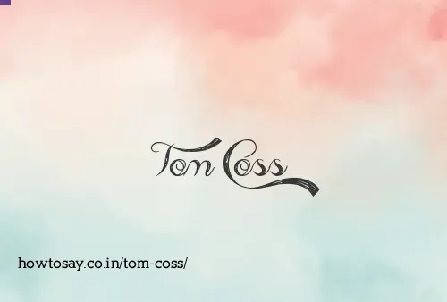 Tom Coss