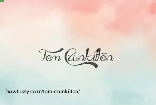 Tom Crunkilton