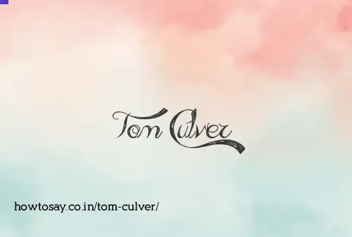 Tom Culver