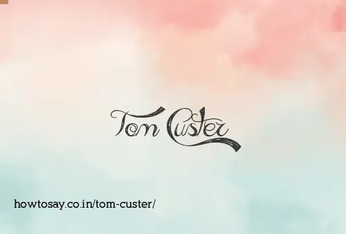 Tom Custer